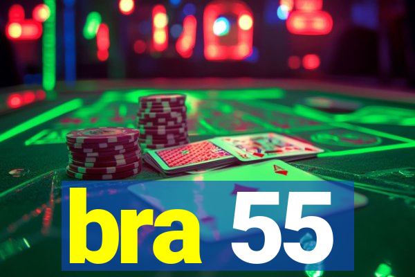 bra 55